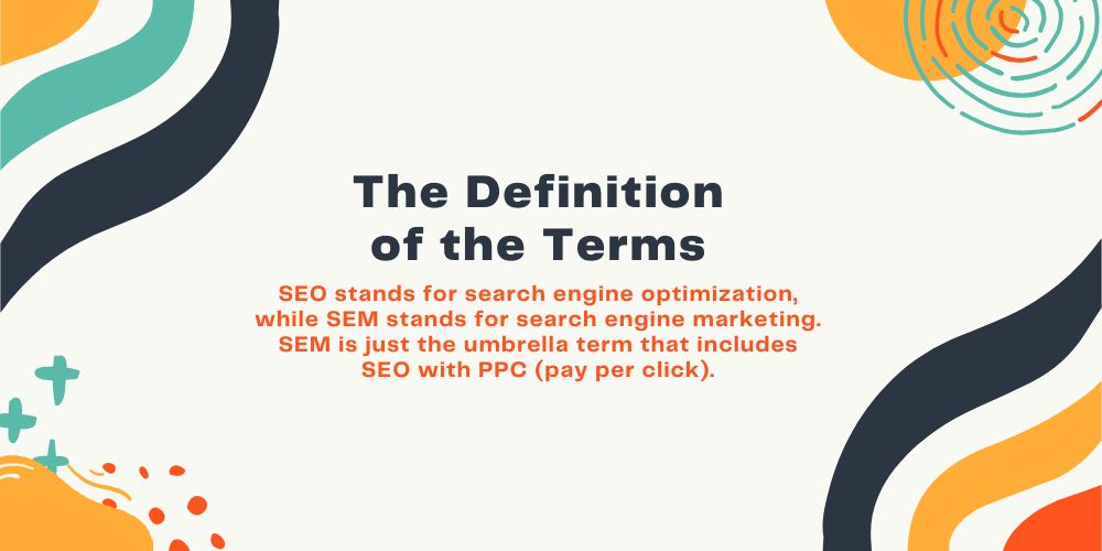 SEO vs. SEM: What’s the Difference (and How To Choose)?