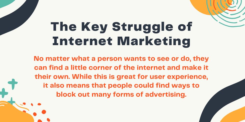 The Key Struggle of Internet Marketing